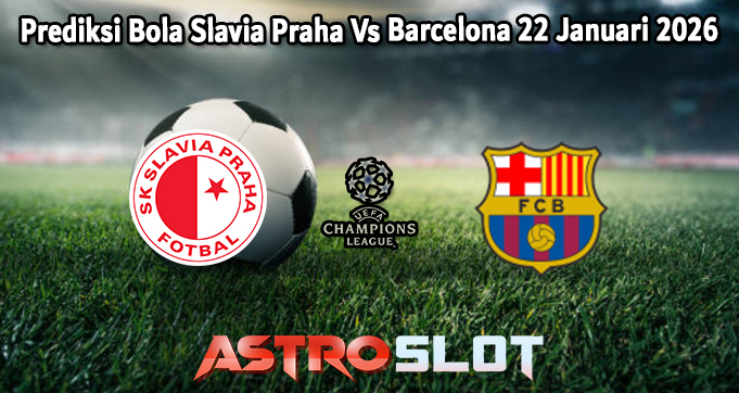 Prediksi Bola Slavia Praha Vs Barcelona 22 Januari 2026