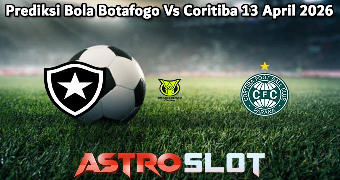 Prediksi Bola Botafogo Vs Coritiba 13 April 2026