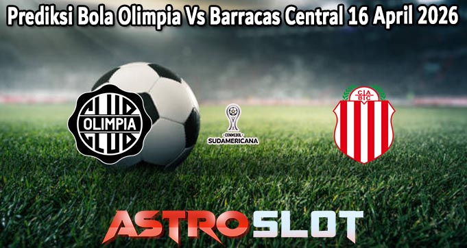 Prediksi Bola Olimpia Vs Barracas Central 16 April 2026