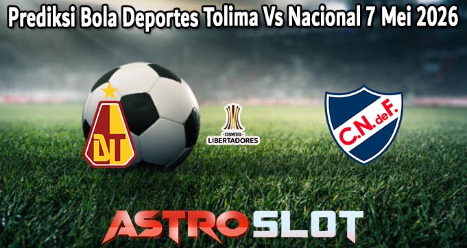 Prediksi Bola Deportes Tolima Vs Nacional 7 Mei 2026
