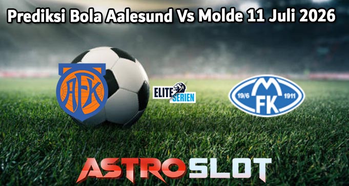 Prediksi Bola Aalesund Vs Molde 11 Juli 2026