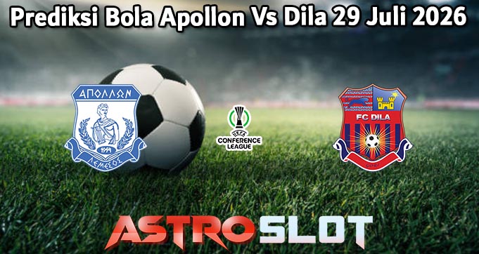 Prediksi Bola Apollon Vs Dila 29 Juli 2026